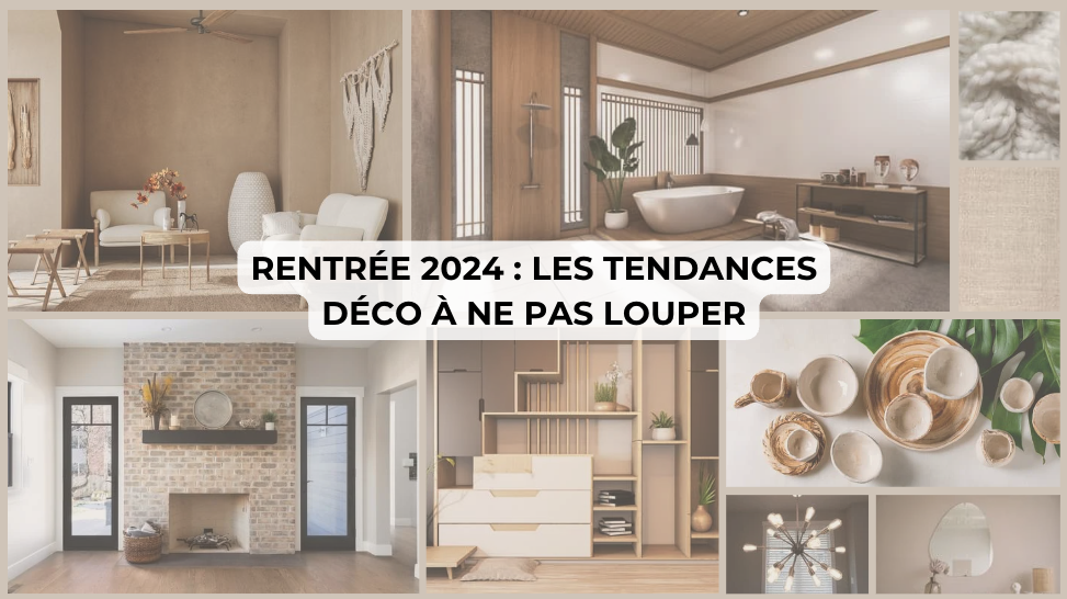 Rentrée 2024 : Découvrez les tendances déco de la rentrée 2024